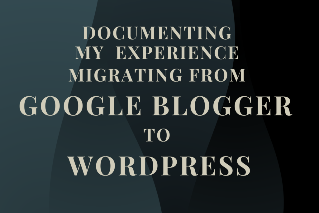 migrating from blogger to WordPress